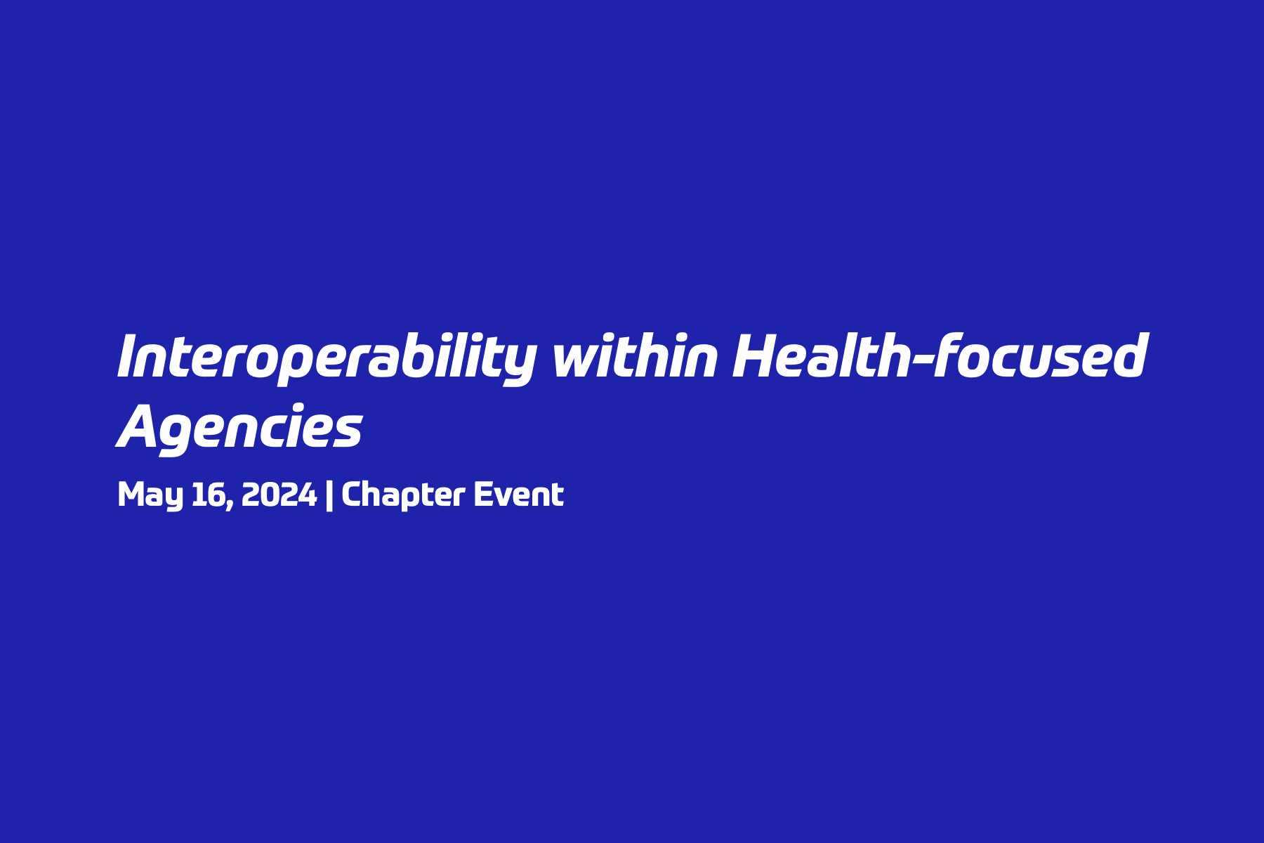 Interoperability within Health-focused Agencies